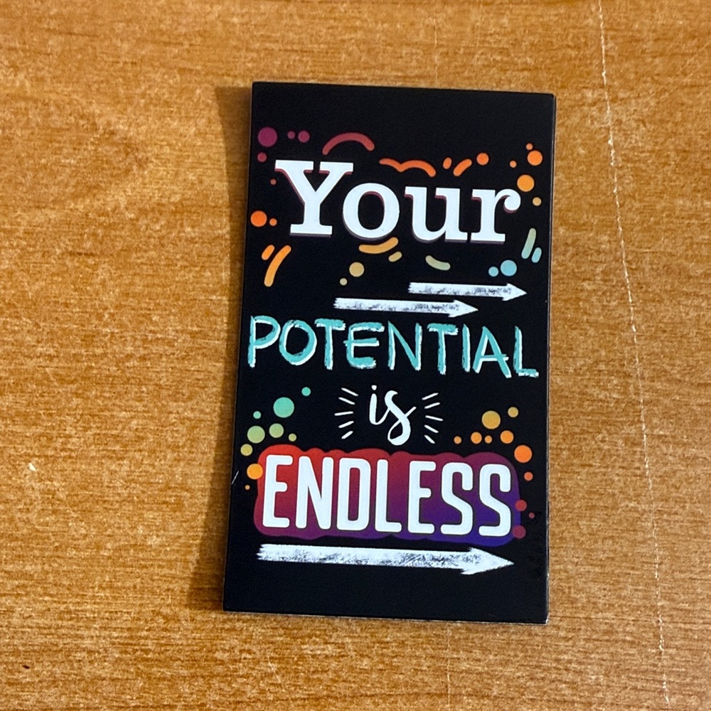 Your potential‎ is endless refrigerator magnet